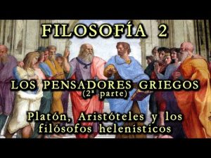 Filósofos Griegos: Platón, Aristóteles y filósofos helenísticos