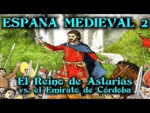 Resumen Historia de España: El Reino de Asturias vs. el Emirato de Córdoba