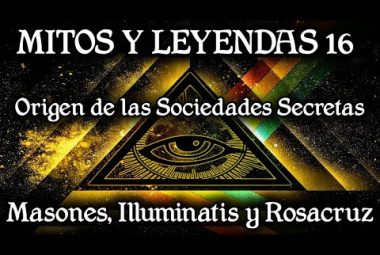 Origen de las Sociedades Secretas: Masones, Illuminatis y la Orden Rosacruz