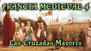 Las Cruzadas Mayores: Templarios, el Gótico y el Císter 