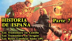 Historia de España: La Dinastía Trastámara y los Reyes Católicos hasta 1492