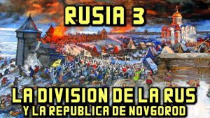 Historia de RUSIA: La División de la Rus de Kiev y la República de Novgorod
